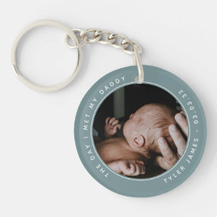 The Day I Met My Daddy Photo First Father's Day  Key Ring