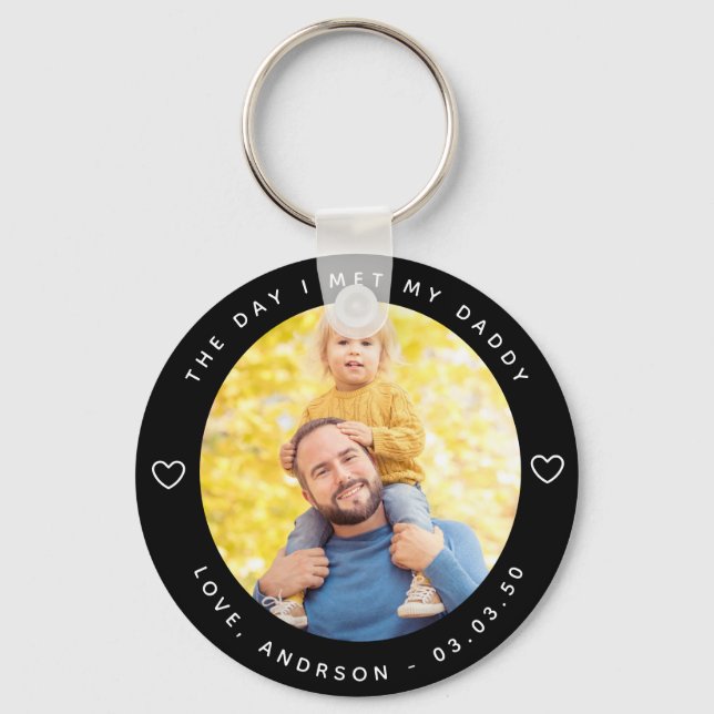 The Day I Met My Daddy Photo First Father's Day Key Ring (Front)