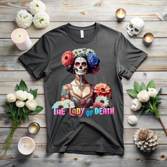 The Day of the Dead, The Lady of Death T-Shirt (Creator Uploaded)