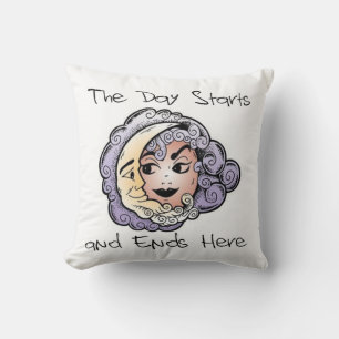 The Day Starts and Ends Here - Pillow