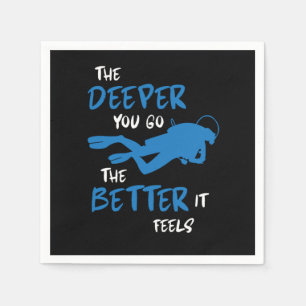 The Deeper You Go Scuba Diving Sports Gift Napkin