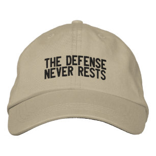 The defence never rests embroidered hat