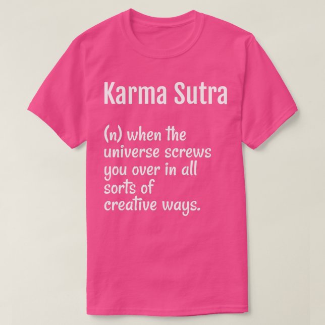 The Definition of Karma Sutra  T-Shirt (Design Front)