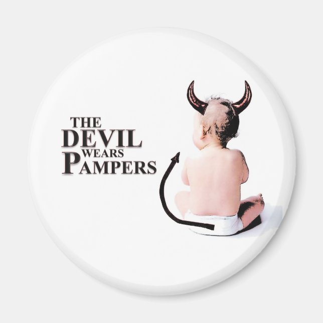 The Devil Wears Pampers Magnet (Front)