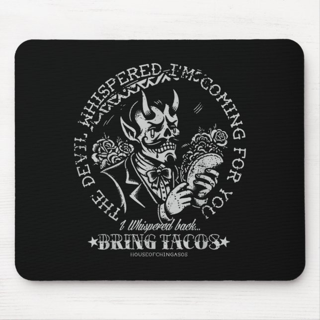 The Devil Whispered Im Coming For You I Whispered  Mouse Pad (Front)