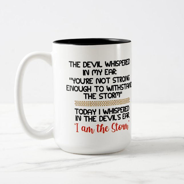 The Devil whispered in my ear Life Inspirational  Two-Tone Coffee Mug (Left)