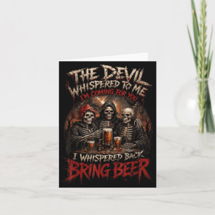 The Devil Whispered To Whisper Back Bring Beer Card
