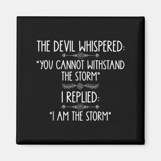 The Devil Whispered You Cannot Withstand The Self- Magnet (Front)
