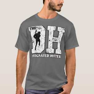 The DH baseball Designated Hitter Baseball Softbal T-Shirt