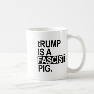 The Diaper King Trump Is A Fascist Pig (black) Coffee Mug