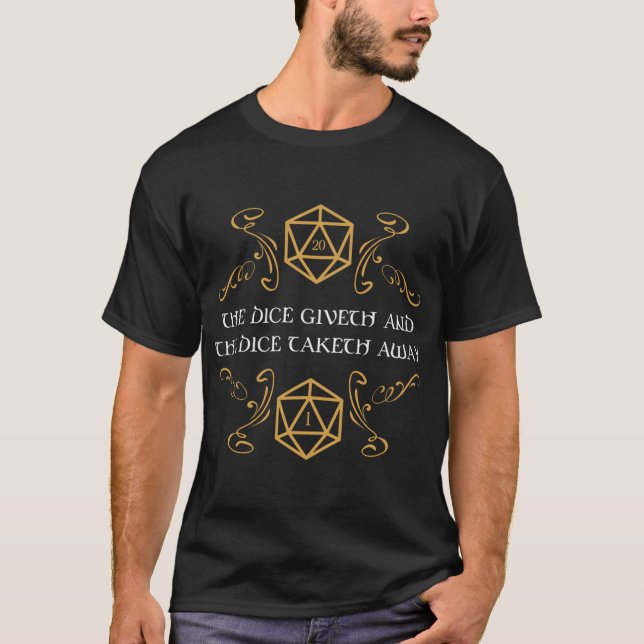 The Dice Giveth And Taketh Away Natural 20 And T-Shirt (Front)