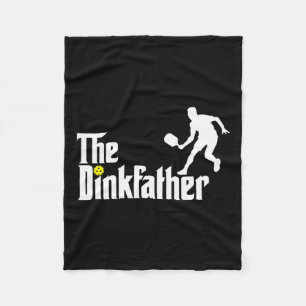 The Dink Father Pickleball Dad Funny Pickleball  Fleece Blanket
