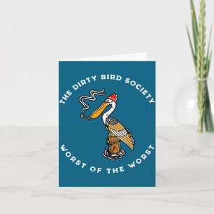 The Dirty Bird Society Worst Of The Worst Cartoon  Card