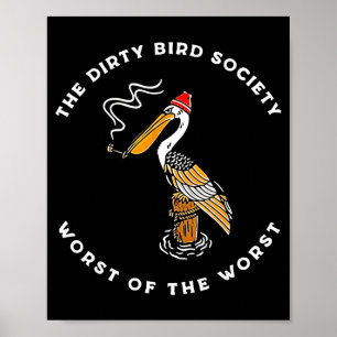 The Dirty Bird Society Worst Of The Worst Cartoon  Poster