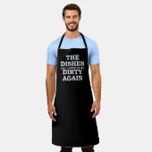 The Dishes Are Looking At Me Dirty Again funny Apron (Worn)