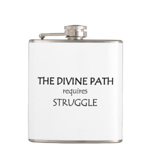The Divine Path Requires Struggle Hip Flask