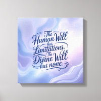 The Divine Will has No Limitations. Inspirational