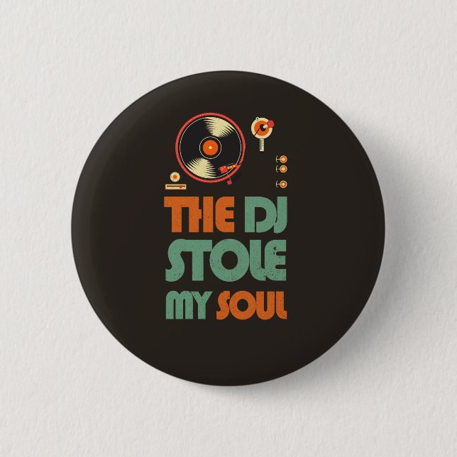 The DJ stole my soul 6 Cm Round Badge (Front)