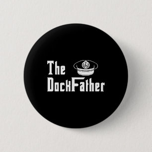 The Dock Father Captain Of The Boat Dad Funny Fath 6 Cm Round Badge