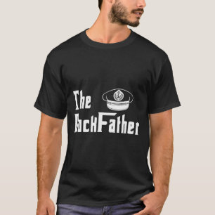 The Dock Father Captain Of The Boat Dad Funny Fath T-Shirt