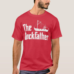 The Dockfather Fisherman ShipAngler Saying Fathers T-Shirt