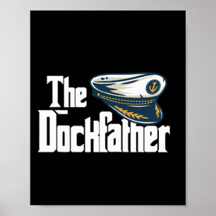 The Dockfather Funny Boating Fishing Boat Dad Capt Poster