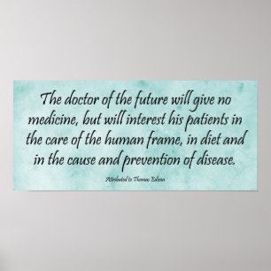 The Doctor of the Future - Edison Quote Print