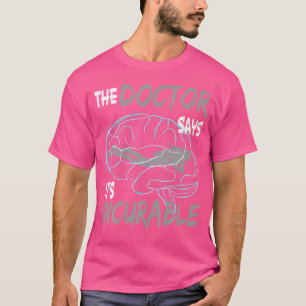 The Doctor Says It'S Incurable Diver Diving Brain T-Shirt
