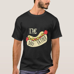 The Dog Father Bbq Hot Dog Dad Father's Day Grill T-Shirt
