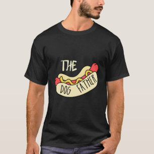 The Dog Father Bbq Hot Dog Dad Father'S Day Grill  T-Shirt