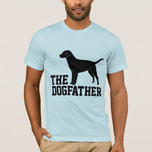 THE DOG FATHER LABRADOR LAB T-shirts