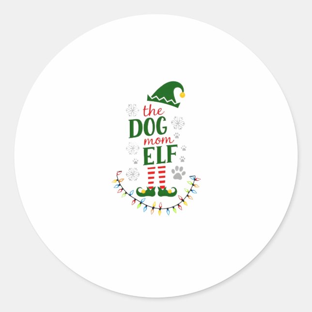 The Dog Mom Elf Xmas Funny Dogs lover Christmas Do Classic Round Sticker (Front)