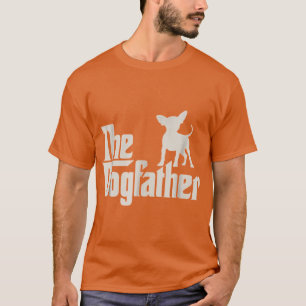 The Dogfather Chihuahua Funny Dog Owner funny T-Shirt