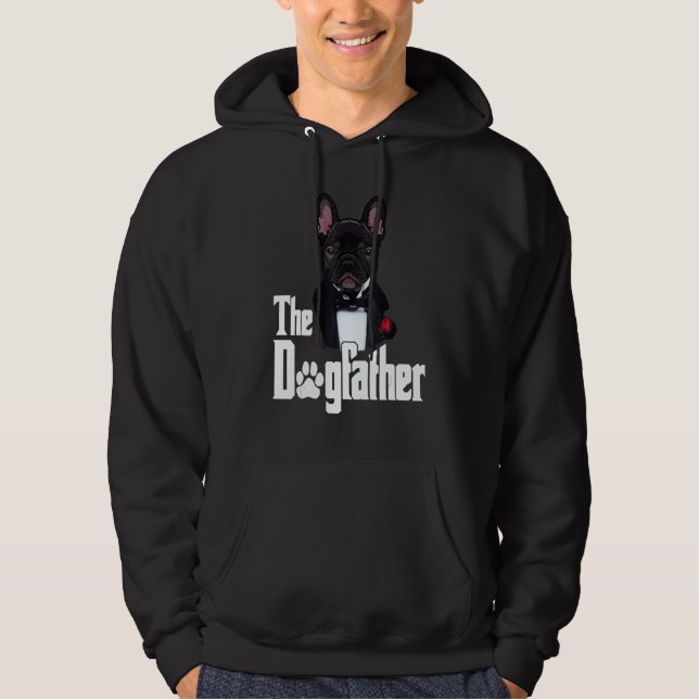 The Dogfather French Bulldog Dad Frenchie dog Hoodie (Front)