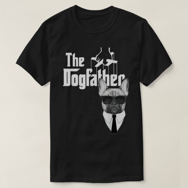 The Dogfather French Bulldog Frenchie Dog T-Shirt (Design Front)
