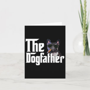 The Dogfather French Bulldog Fun Dog Owner Dog Lov Card