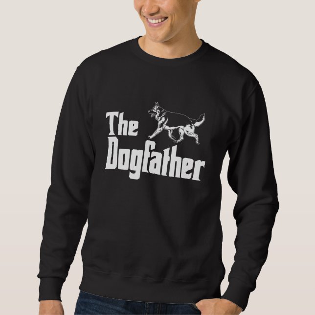 The Dogfather German Shepherd Funny Gift Sweatshirt (Front)