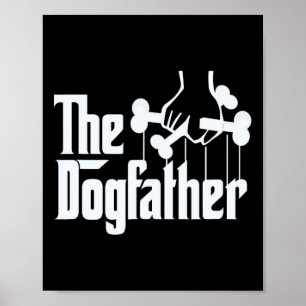 The Dogfather Shirt Dog Dad Fathers Day Gift Shirt Poster
