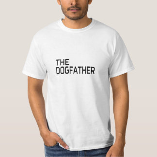 THE DOGFATHER T-Shirt