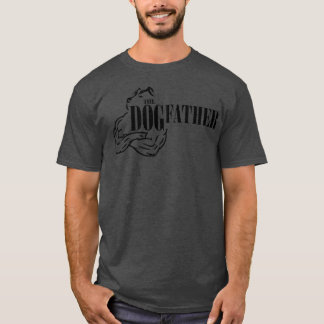 The Dogfather  T-Shirt