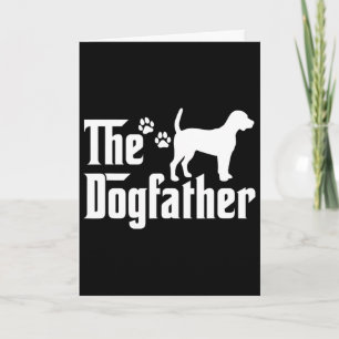 The Dogfather Tee Fathers Day Gift Dad Dog Lover B Card