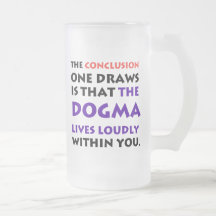 The Dogma Lives Loudly frosted mug