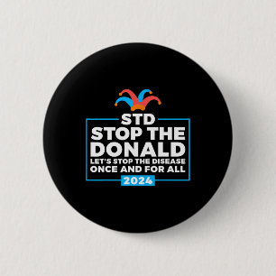 The Donald Anti Trump Democrat Voter 6 Cm Round Badge