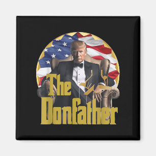 The Donfather, Funny Trump 2024, The Comeback Magnet