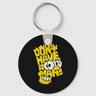 The Don't Have A Cow Man  Key Ring