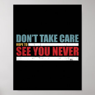 The Don't Take Care Challenge Quote (distressed Co Poster