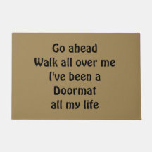 The Door Mat's  Lament