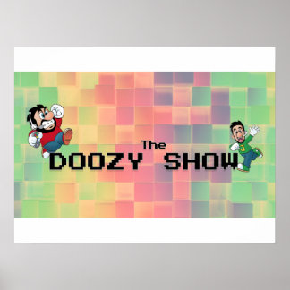 The Doozy Show Poster! Poster