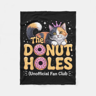 The Doughnut Holes Fan Club Funny Cat Meme Doughnu Fleece Blanket