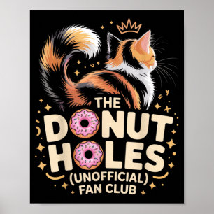 The Doughnut Holes Fan Club Funny Cat Meme Doughnu Poster